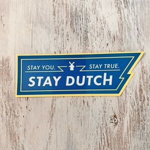 Stay True! Dutch Bros Sticker